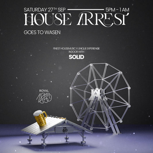 27.09 HOUSE ARREST goes Wasen