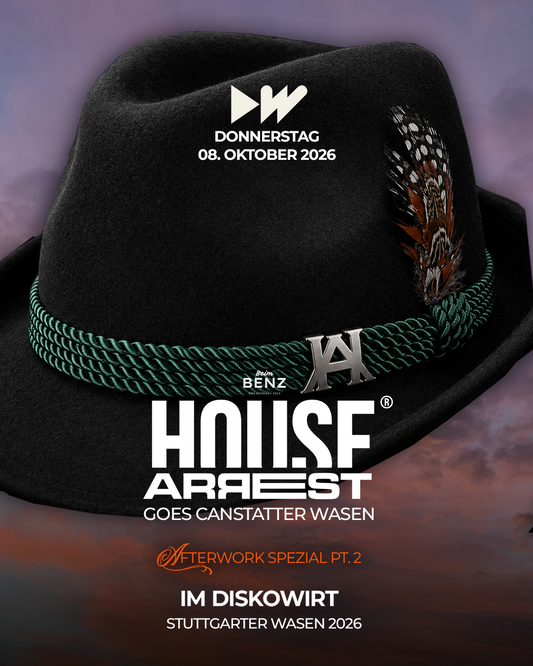House Arrest goes Cannstatter Wasen — Afterwork Spezial Pt.2, Donnerstag 08.10