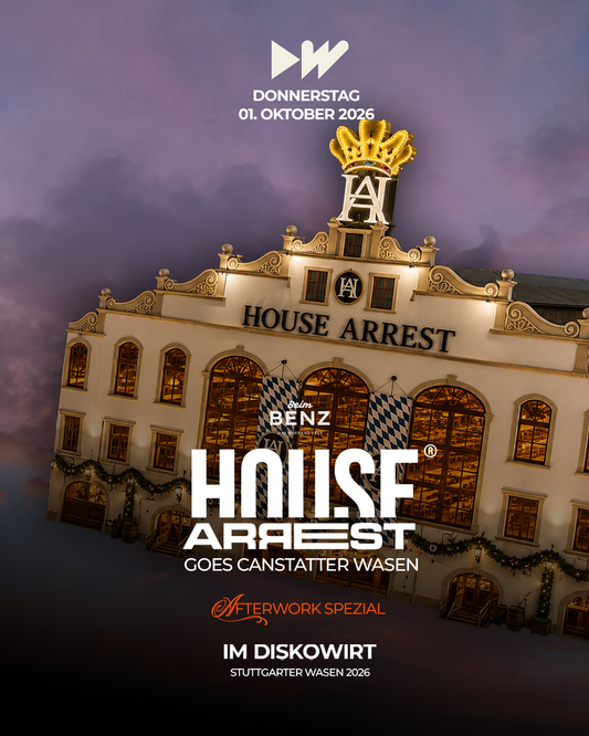 House Arrest goes Cannstatter Wasen — Afterwork Spezial, Donnerstag 01.10