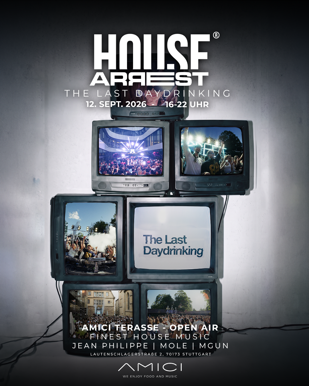 House Arrest: The Last Day Drinking — Amici Terasse, Samstag 12.09