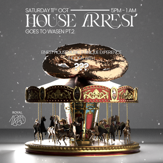 11.10 HOUSE ARREST goes Wasen